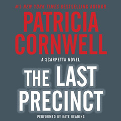 [READ] PDF 💝 The Last Precinct by  Kate Reading,Patricia Cornwell,HarperAudio EPUB K