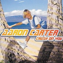 Aaron Carter - Crush On You (Radio Edit)