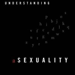 [Read] Online Understanding Asexuality BY : Anthony F. Bogaert