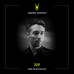 Selador Sessions 209 | Luke Branccacio