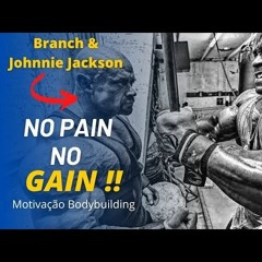 SEM SACRIFÍCIOS NÃO HÁ VITÓRIA _ - Branch Warren ft Johnnie Jackson _ Motivação Bodybuilding(MP3_320