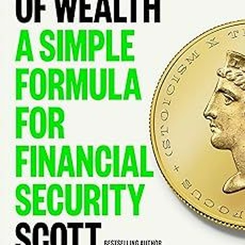 ~Read~[PDF] The Algebra of Wealth: A Simple Formula for Financial Security - Scott Galloway (Author)