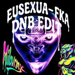 EUSEXUA FKA - DNB EDIT