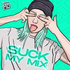 Suck My Mix By Veracho