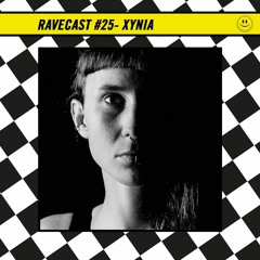 RaveCast25 - Xynia