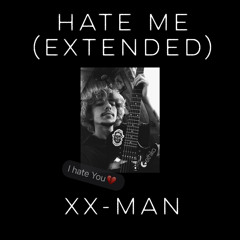 Hate Me (Extended)