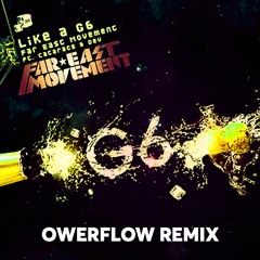 FAR EAST MOVEMENT - Like A G6 (OWERFLOW HARDSTYLE REMIX)