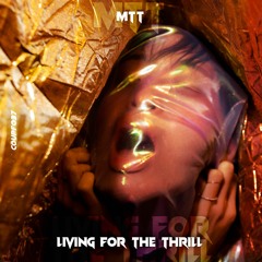 MTT - Living For The Thrill [COUPF037]