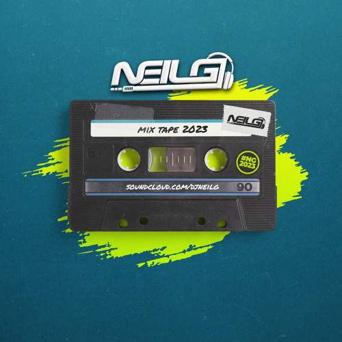 NEIL G MIX TAPE 2023 PT1