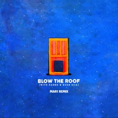Louis The Child - Blow The Roof (With EVAN GIIA & KASBO) (MAR1 Remix)