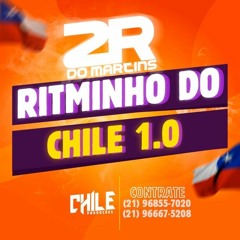 RITMINHO DO CHILE 1.0 [[ COROS 2020 ]] (( DJ 2R DO MARTINS ))