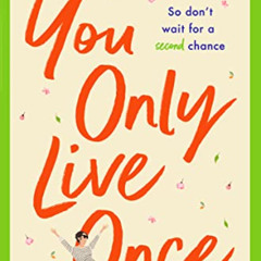 [ACCESS] KINDLE 📔 You Only Live Once: The BRAND NEW laugh-out-loud, feel-good romant