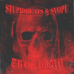 TRUE PIMP W/ STUPIDBEATS