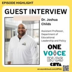 4 [Interview] One Voice in CS -  Dr. Joshua Childs