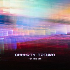 Duuurty techno by TechnoSin