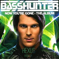 Basshunter - Now you're Gone (Hexus Remix) (Euphoric hardstyle remix 2021)
