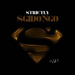 Strictly Sgidongo Vol. 1