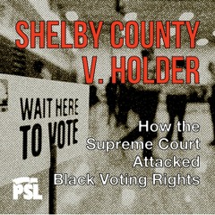 “Shelby County v. Holder:” How the Supreme Court attacked Black voting rights