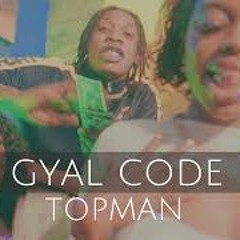 Topmann - Gyal Code - July 2022