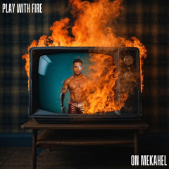 On Mekahel - Play With Fire