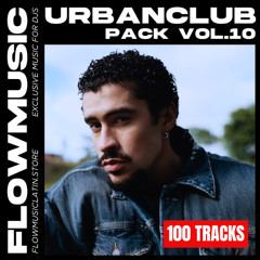 URBAN CLUB PACK VOL. 10 (REMIXES, EDITS & MASHUPS) - 100 TRACKS