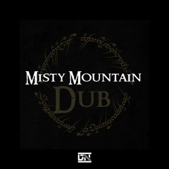 Misty Mountain Dub (FREE DL)