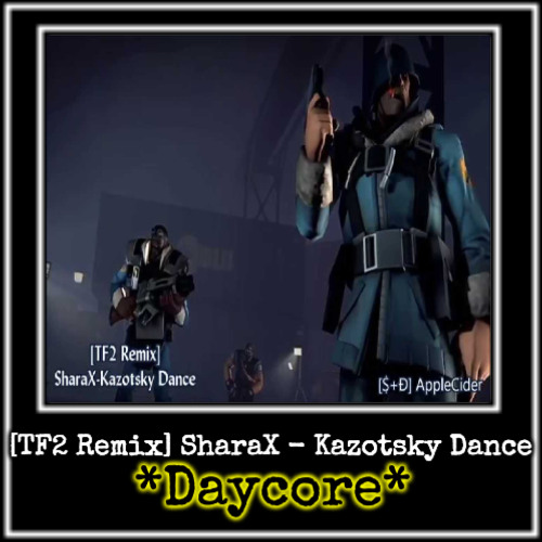 [TF2 Remix] SharaX - Kazotsky Dance *Daycore*