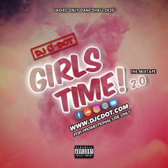 DJ C-DOT PRESENTS - GIRLS TIME 2.0 [WWW.DJCDOT.COM]