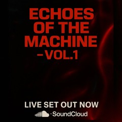 Echoes of the Machine - Vol.1 (Warehouse Hard Techno Set)