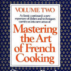 PDF/READ❤  Mastering the Art of French Cooking Vol 2