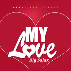Bigsalax-My Love