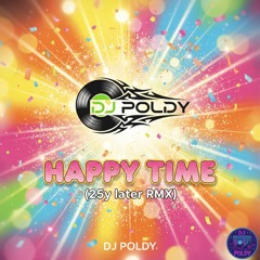 Happy Time (25y later RMX)