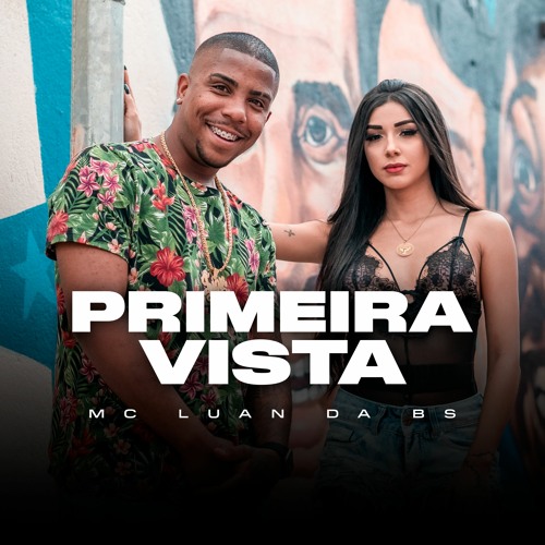 MC Luan da BS - A Primeira Vista