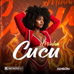MINHA CUCU - DJ EDSON AMW.mp3