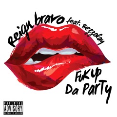 Fuk Da Party Up (feat. Bezzolay)