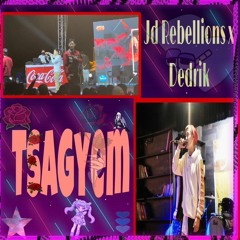 Tsagyem JD Rebellions feat Dedrik