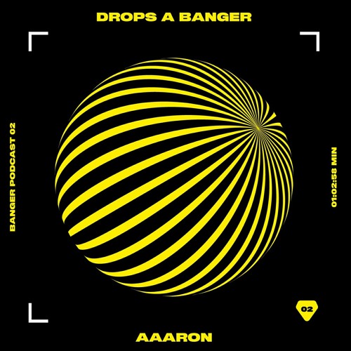 Banger Podcast #02 by Aaaron