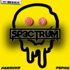 Farruko - Pepas (SP3CTRUM Remix) [FREE FULL DOWNLOAD]