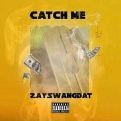 ZaySwangDat - Catch Me (Official Audio)