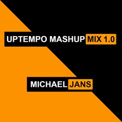 MJ Mashup - Uptempo Mashup Mix 1.0