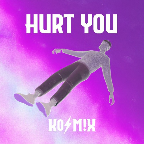 Hurt You (FREE DOWNLOAD)