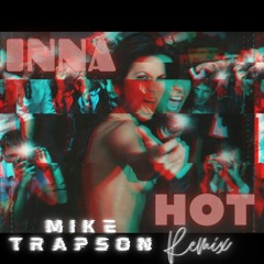 Inna - Hot (Mike Trapson Trap Blend)