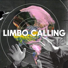 Limbo Calling (clips)