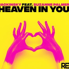 Jackinsky FEAT. Suzanne Palmer- "Heaven In You" (Tony Moran & Erick Ibiza Big Room TEASER)!