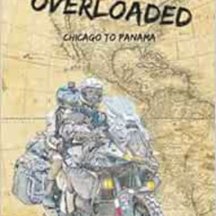 [Get] EPUB 📄 2Up and Overloaded: Chicago to Panama (Notier's Frontiers) by Tim Notie