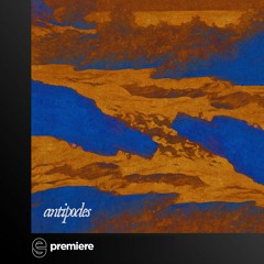 Premiere: Antipodes - First Lights - Mizar Alcor
