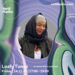 Loafy Tunes w/ soft touch & Emma Kiko - 14th November 2025