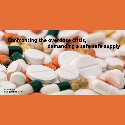 Stream Confronting The Overdose Crisis Demanding A Safe Supply By Stream Confronting The Overdose Crisis Demanding A Safe Supply By