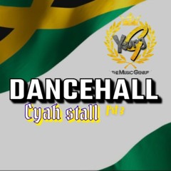 DANCEHALL CYAH STALL PRT 3 BY YOUNG DJ  THE MUSIC GENIUS