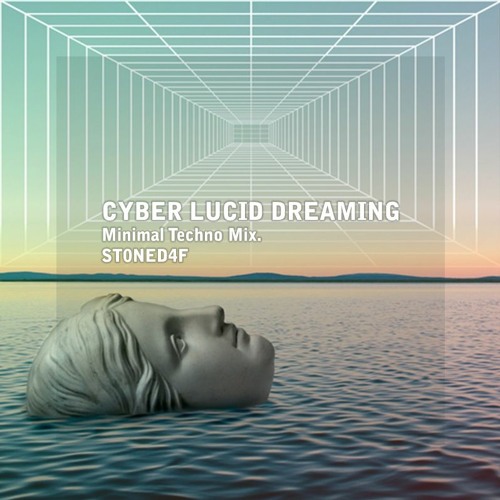 Cyber Lucid Dreaming (Minimal Techno Mix)